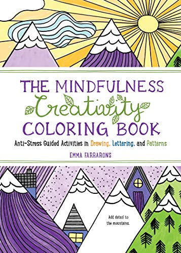 Emma Farrarons The Mindfulness Creativity Coloring Book The Anti Stress Adult Coloring Book With Guided A 