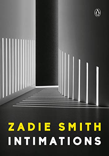 Zadie Smith/Intimations@Essays