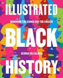 George Mccalman Illustrated Black History Honoring The Iconic And The Unseen 
