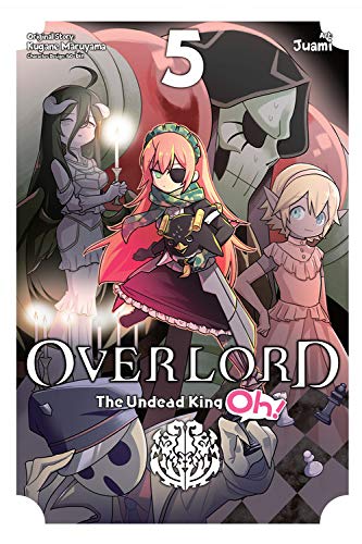 Kugane Maruyama/Overlord@ The Undead King Oh!, Vol. 5