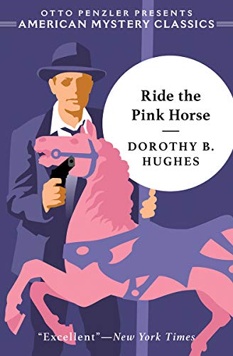 Dorothy B. Hughes/Ride the Pink Horse