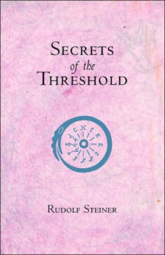 Rudolf Steiner/Secrets of the Threshold