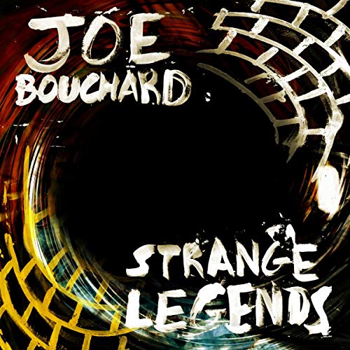 Joe Bouchard/Strange Legends