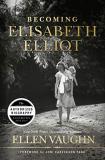 Ellen Vaughn Becoming Elisabeth Elliot 