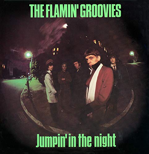 Flamin' Groovies/Jumpin' In The Night