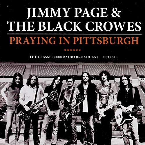 Jimmy Page & The Black Crowes/Praying In Pittsburgh