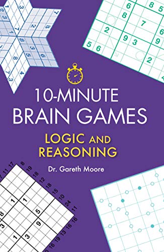 Gareth Moore 10 Minute Brain Games Logic And Reasoning 