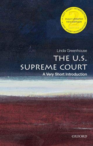 Linda Greenhouse The U.S. Supreme Court A Very Short Introduction 0002 Edition; 