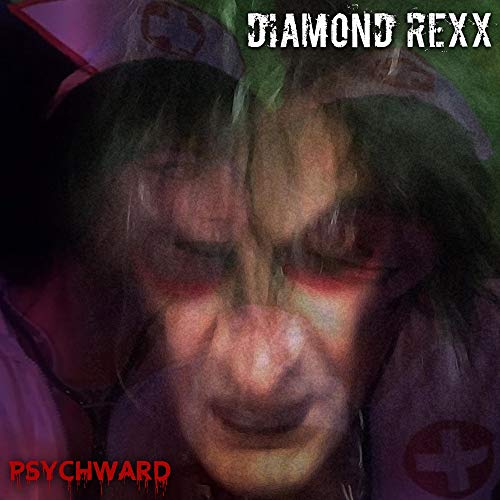 Diamond Rexx/Psych Ward