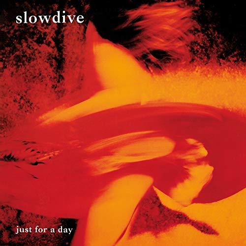 Slowdive/Just For A Day ["Flaming" Orange Vinyl)