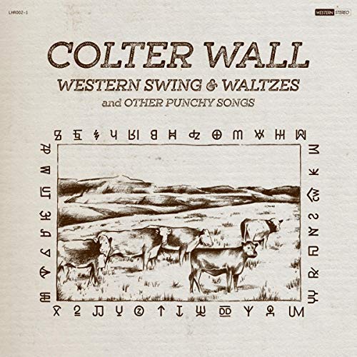 Colter Wall/Western Swing & Waltzes & Other Punchy Songs