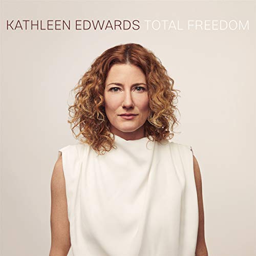 Kathleen Edwards/Total Freedom