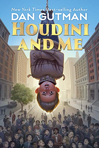 Dan Gutman/Houdini and Me