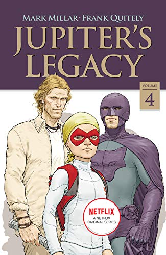 Mark Millar/Jupiter's Legacy, Volume 4 (Netflix Edition)