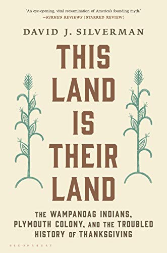 David J. Silverman/This Land Is Their Land@The Wampanoag Indians, Plymouth Colony, and the T