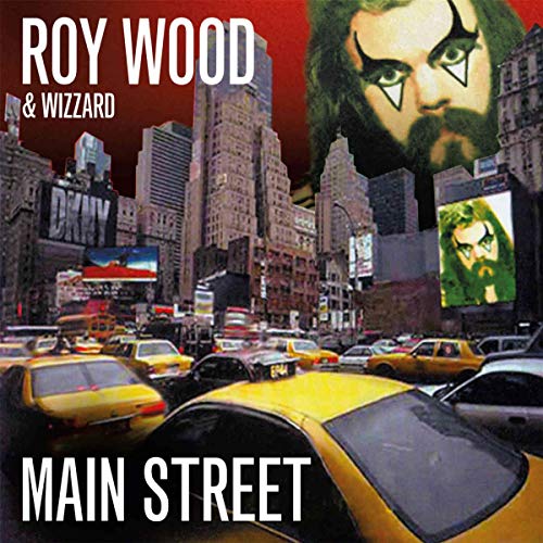 Roy Wood & Wizzard/Main Street (Expanded & Remastered Edition)