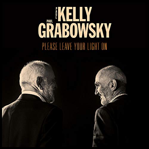 Paul Kelly/Paul Grabowsky/Please Leave Your Light On