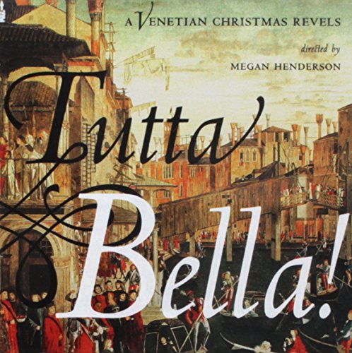 Jacob Arcadelt/Tutta Bella Venetian Christmas