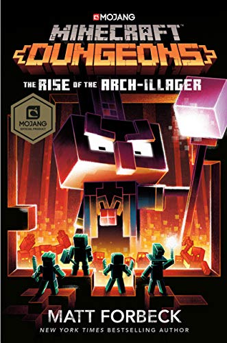 Matt Forbeck/Minecraft Dungeons@ The Rise of the Arch-Illager: An Official Minecra