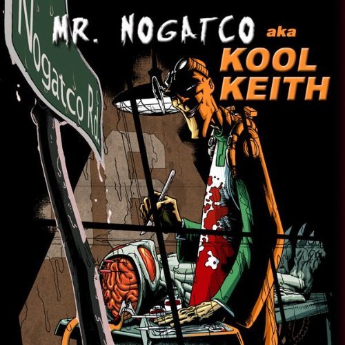 Kool Keith Aka Mr. Nogatco/Nogatco Rd.@Explicit Version/Enhanced Cd