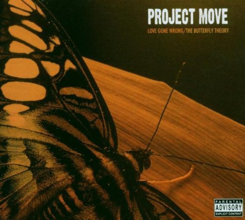 Project Move/Love Gone Wrong/Butterfly Theo