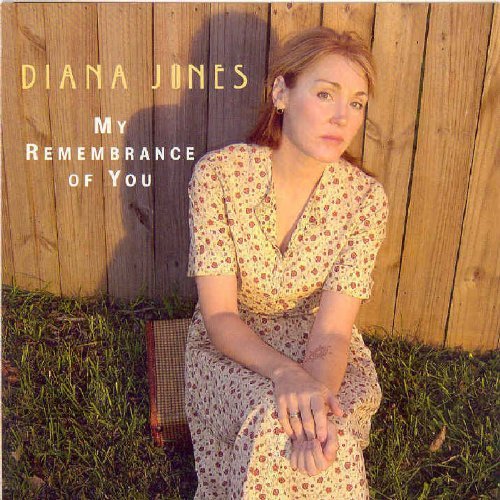 Diana Jones/My Remembrance Of You