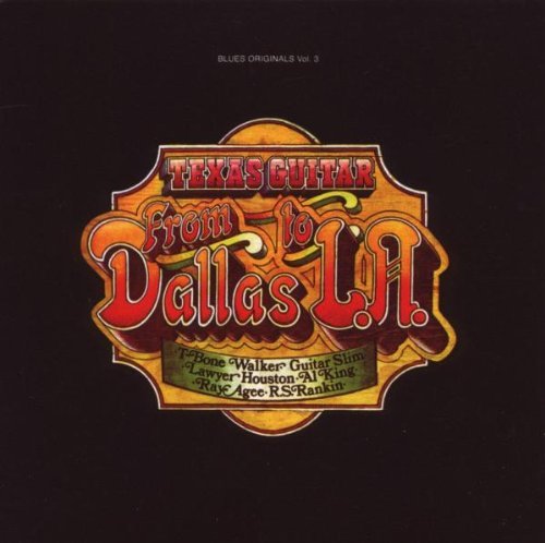 T-Bone & Various Walker/Texas Guitar: From Dallas To L