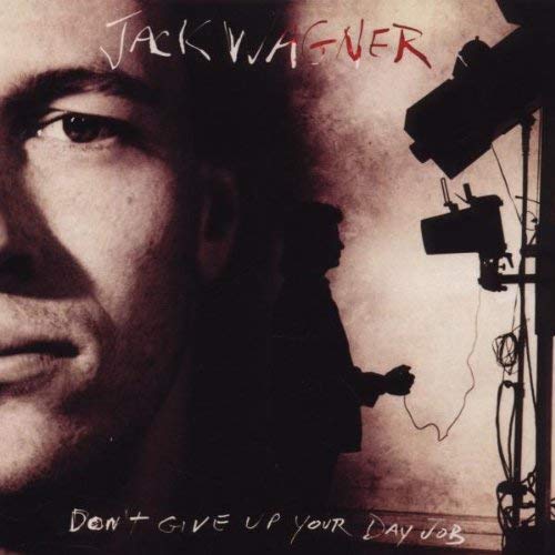 Jack Wagner/Don't Give Up Your Day Job@Original Recording Master/Limited Edition