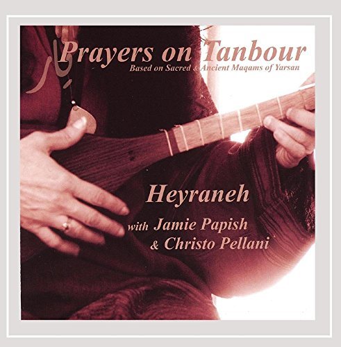 Heyraneh/Prayers On Tanbour