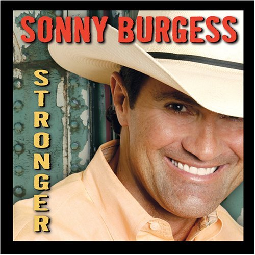 Sonny Burgess/Stronger