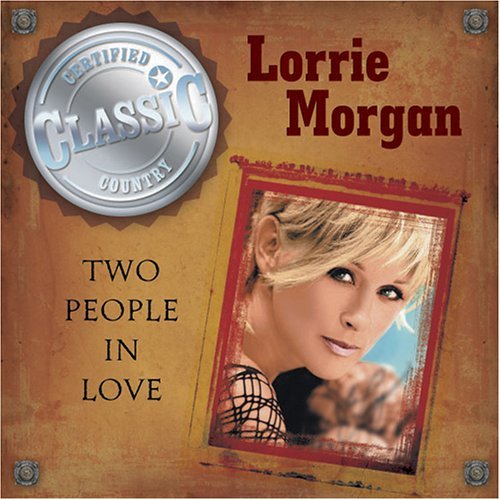 Lorrie Morgan/Two People In Love