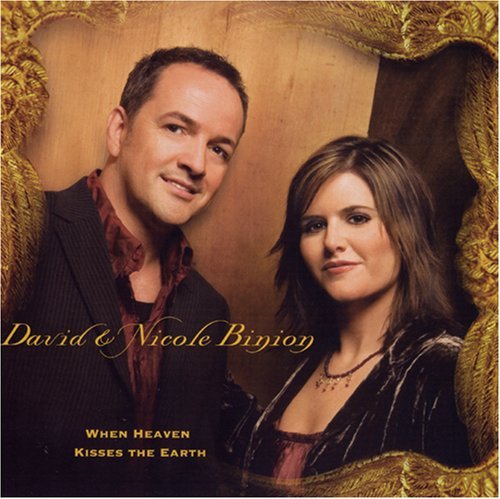 David & Nicole Binion/When Heaven Kissed Earth