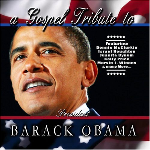 Gospel Tribute To Barack Obama/Gospel Tribute To Barack Obama