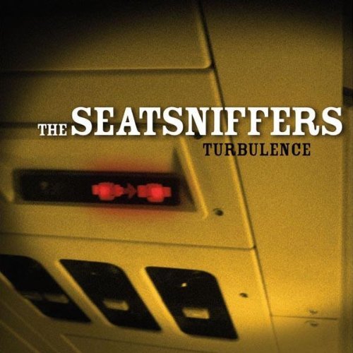 Seatsniffers/Turbulence