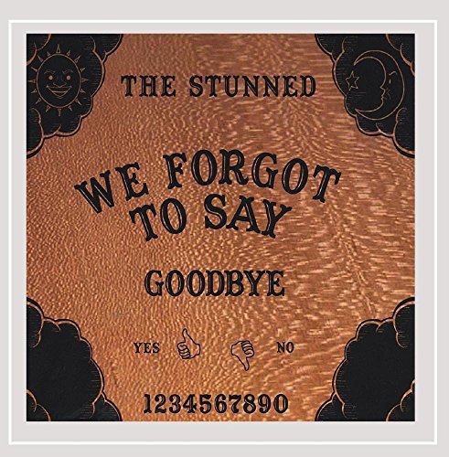 Stunned/We Forgot To Say Goodbye