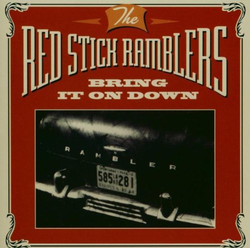 Red Stick Ramblers/Bring It On Down