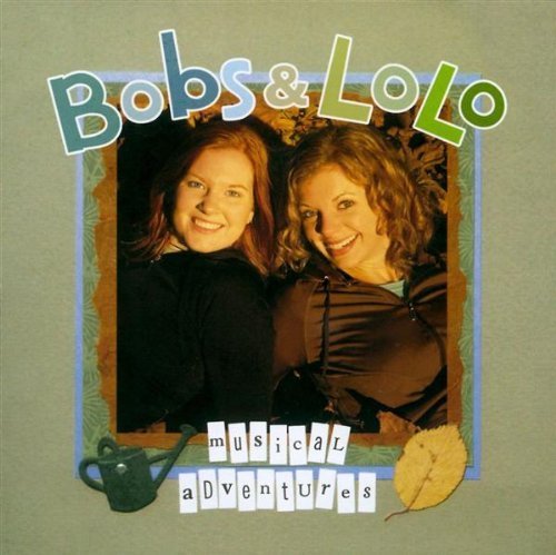 Bobs & Lolo/Musical Adventures