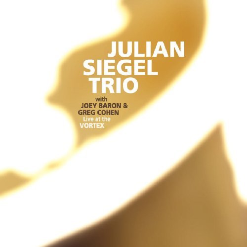 Julian/Trio Siegel/Live At The Vortex