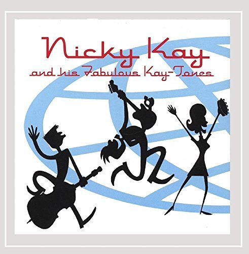 Nicky Kay & His Fabulous Kay-Tones/Go Crazy Pop!