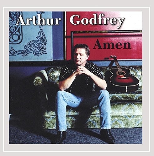 Arthur Godfrey/Amen