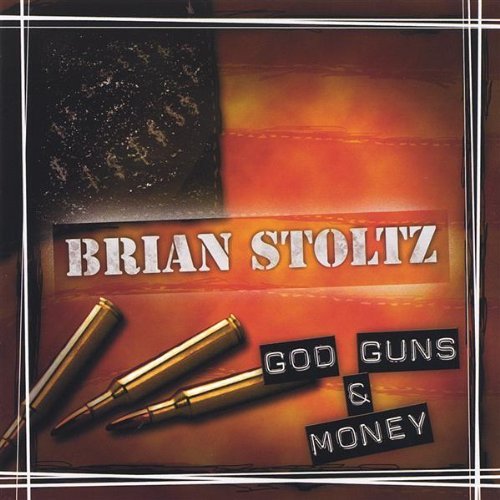 Brian Stoltz/God Guns & Money