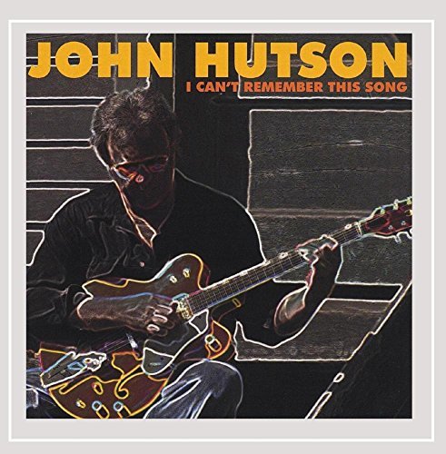 John Hutson/I Cant Remember This Song
