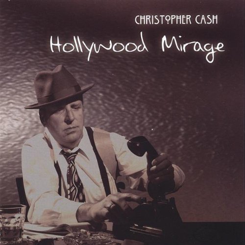 Christopher Cash/Hollywood Mirage