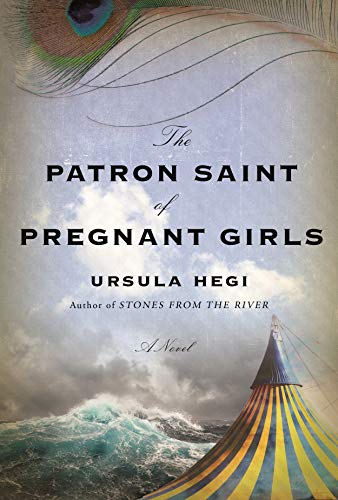 Ursula Hegi/The Patron Saint of Pregnant Girls