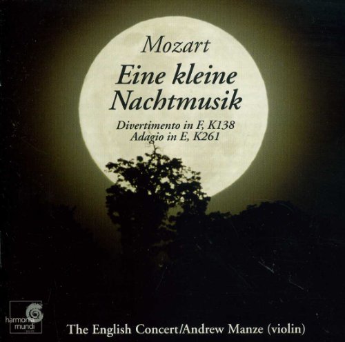 Andrew Manze Wolfgang Amadeus Mozart/Mozart: Eine Kleine Nachtmusik : Divertimento, K13