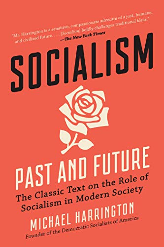 Michael Harrington/Socialism@Past and Future