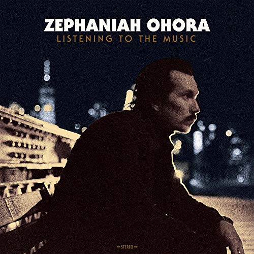 Zephaniah Ohora/Listening To The Music