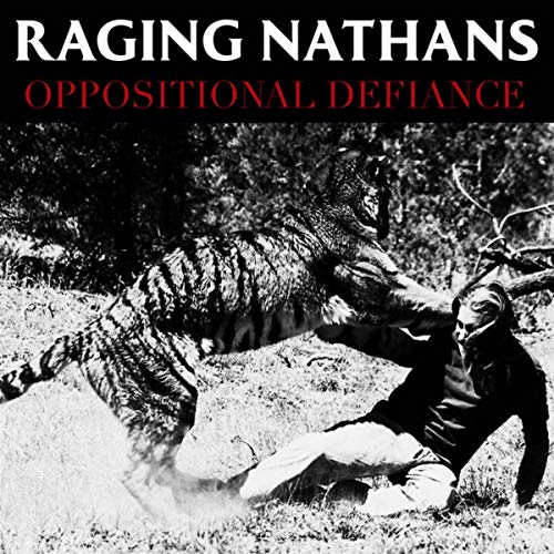 Raging Nathans Oppositional Defiance 
