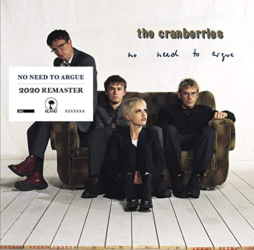 The Cranberries/No Need To Argue