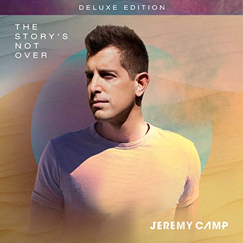 Jeremy Camp/The Story's Not Over@Deluxe Edition
